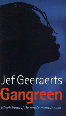 Gangreen - Black Venus / De goede moordenaar; Jef Geeraerts