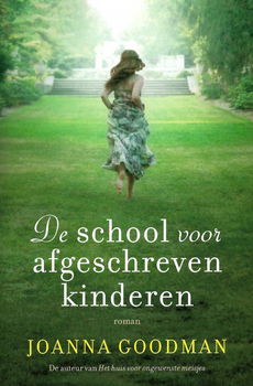 De school voor afgeschreven kinderen, door Joanna Goodman - 0