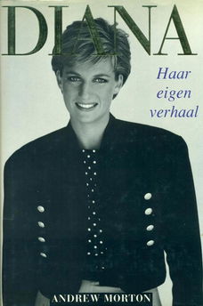 Diana, haar eigen verhaal, door Andrew Morton (Biografie)