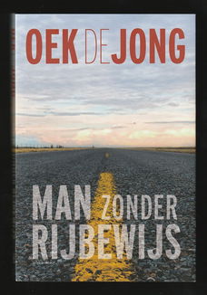 OEK DE JONG - Man zonder rijbewijs (nieuwstaat)