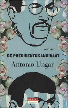 Antonio Ungar = De presidentskandidaat