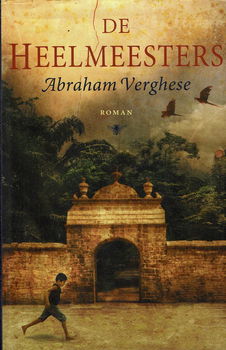 Abraham Verghese = De heelmeesters - 0