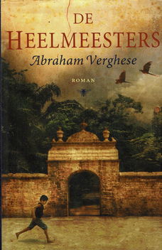 Abraham Verghese = De heelmeesters