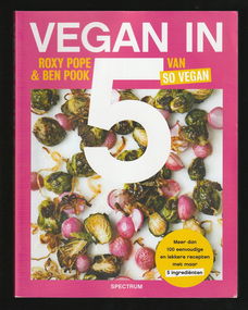 "VEGAN IN 5" - Recepten met 5 ingrediënten - Roxy Pope & Ben Pook