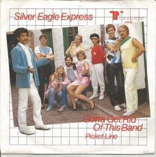 Silver Eagle Express – Gotta Get Rid Of This Band (1982)