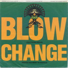 Blow – Change (Makes You Want To Hustle) (1989)