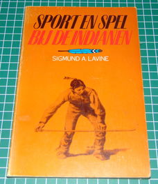 Sport en Spel bij de Indianen - Sigmund A. Lavine