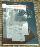 Water ter verdediging. Poppema, Treu, van Dijk.9060118820.