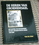 De heren van Groenendael. Ton de Jong. ISBN 9077747109.