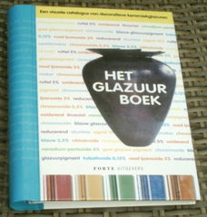 Het glazuurboek. Stephen Murfitt. ISBN 9058771865.