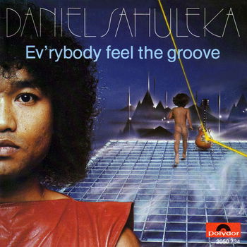 Daniel Sahuleka – Ev'rybody Feel The Groove (Vinyl/Single 7 Inch) - 0