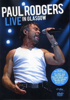 Paul Rodgers – Live In Glasgow (DVD)
