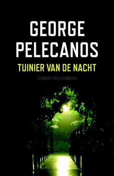 George Pelecanos - Tuinier Van De Nacht