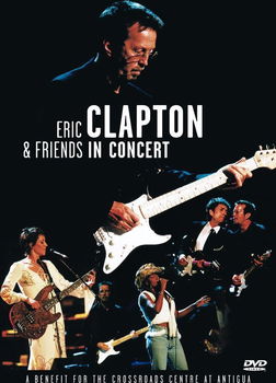Eric Clapton & Friends – In Concert /A Benefit For The Crossroads Centre At Antigua (DVD) Nieuw - 0