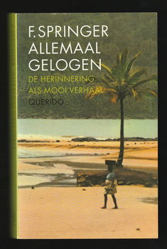 ALLEMAAL GELOGEN - De herinnering als mooi verhaal - 0