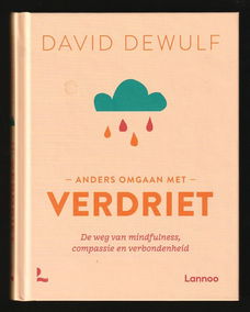 (Anders omgaan met) VERDRIET door DAVID DEWULF