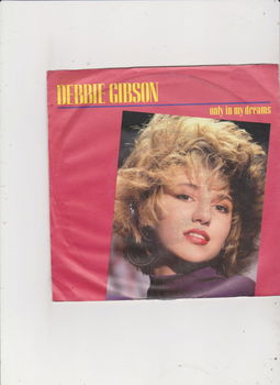 Single Debbie Gibson - Only in my dreams - 0