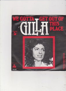 Single Gilla - We gotta get out of this place