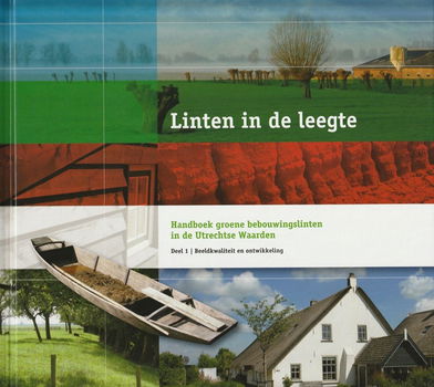 LINTEN IN DE LEEGTE - Bebouwingslinten in Utrechtse Waarden - 2