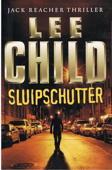Lee Child = Sluipschutter (Jack Reacher thriller)