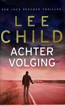 Lee Child = Achtervolging (Jack Reacher thriller) - 0