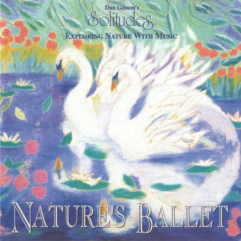 Dan Gibson – Nature's Ballet (CD) - 0
