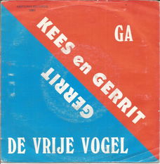 Kees En Gerrit – Ga / De Vrije Vogel