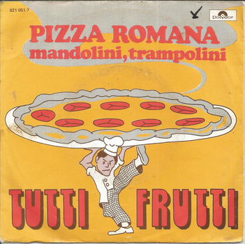 Tutti Frutti – Pizza Romana (1984) - 0