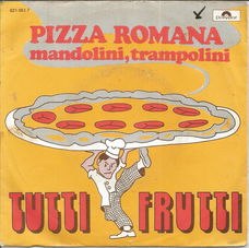 Tutti Frutti – Pizza Romana (1984)