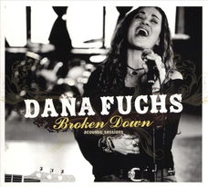 Dana Fuchs – Broken Down Acoustic Sessions (CD) Nieuw/Gesealed
