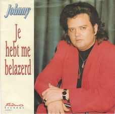 SINGLE - Johnny - Je hebt me belazerd