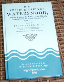 De verschrikkelijke watersnood van 1757. ISBN 9062806287. - 0