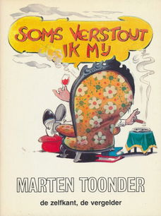 Marten Toonder - Soms Verstout Ik Mij