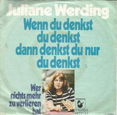 Juliane Werding – Wenn Du Denkst Du Denkst Dann Denkst Du Nur Du Denkst