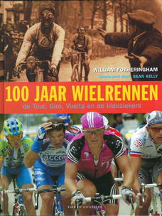 William Fotheringham - 100 Jaar Wielrennen (Hardcover/Gebonden) Nieuw