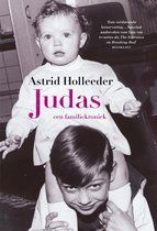 astrid Holleeder - Judas, een familiekroniek