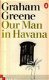 Greene, Graham; Our man in Havana - 1 - Thumbnail