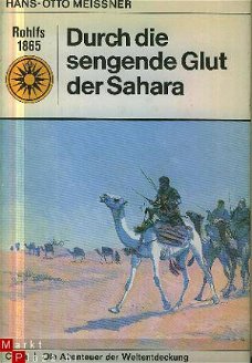 H.O. Meissner; Durch die sengende Glut der Sahara ( Rohlfs )