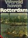 Gast, Koos de e.a.; Wereldhaven Rotterdam - 1 - Thumbnail