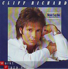 CLIFF RICHARD  NEVER SAY DIE