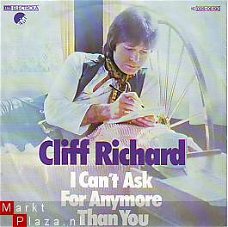 CLIFF RICHARD  I CAN'T ASK FOR ANYMORE THAN YOU