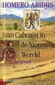 Aridjis, Homero; Juan Cabézon en de nieuwe wereld - 1