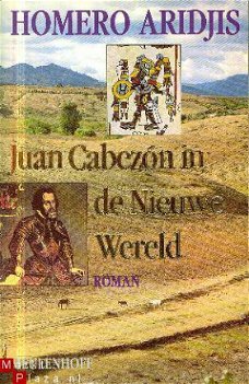 Aridjis, Homero; Juan Cabézon en de nieuwe wereld